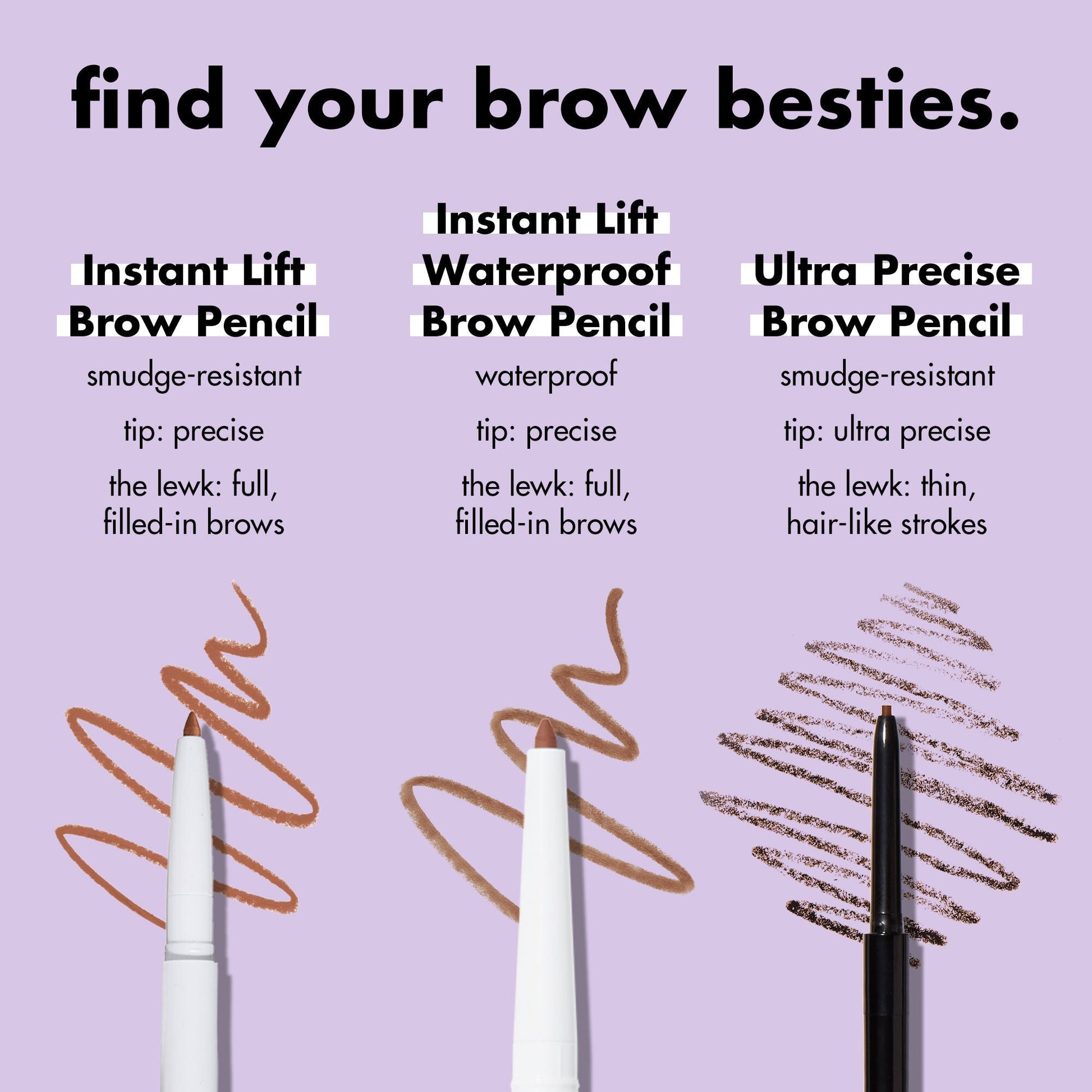 ultra-precise-brow-pencil-j4 1123_EDUCATION_INSTANTLIFT_WATERPROOF_BROW_COMPARISON_db5411d1-1a29-45f3-87be-4e52b8f25d28.jpg